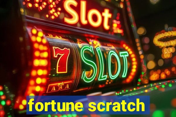 fortune scratch